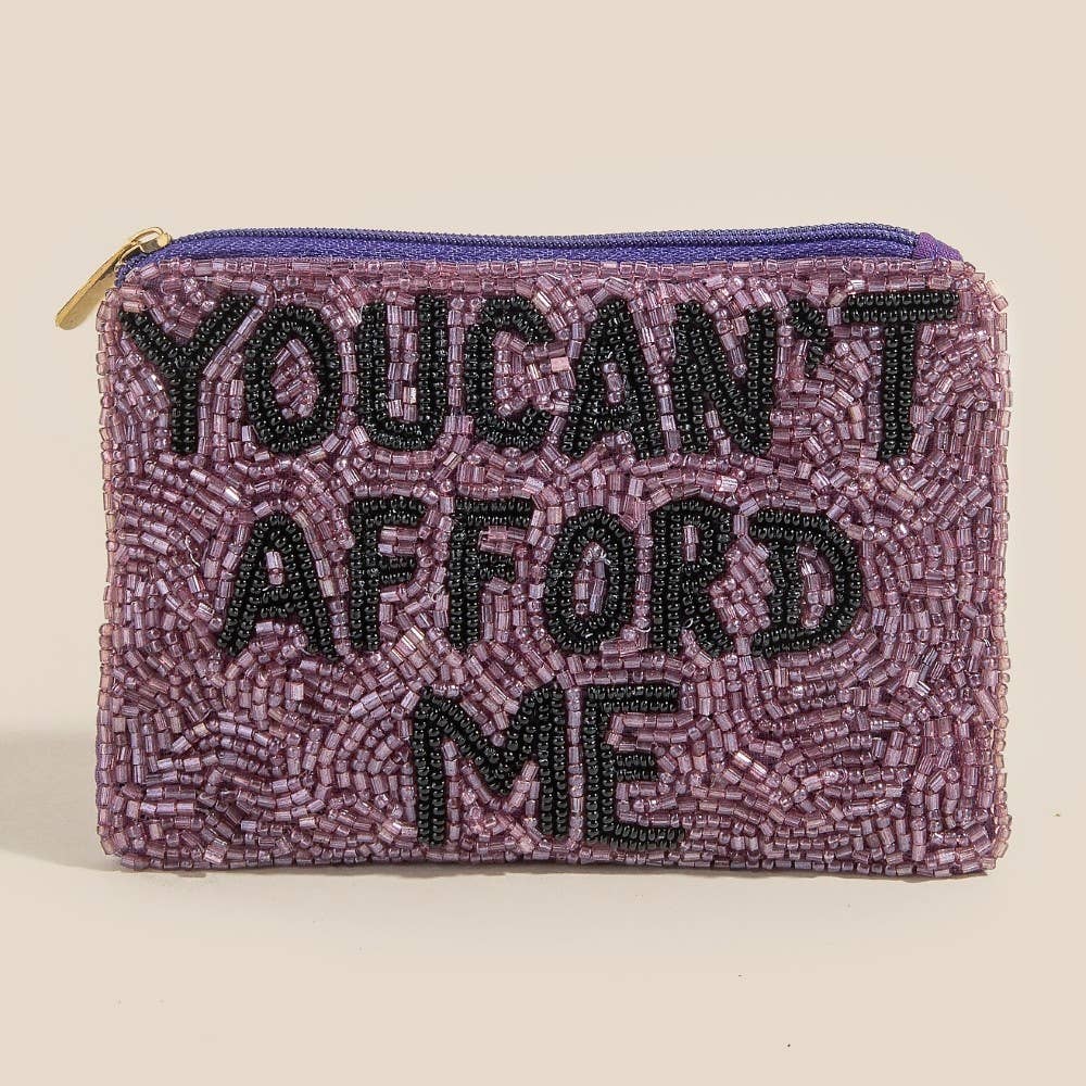 You Can't Afford Me Seed Beaded Coin Purse: MULTI